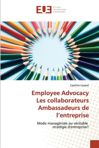 Employee AdvocacyLes collaborateurs Ambassadeurs de l'entreprise