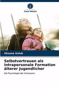 Selbstvertrauen als intrapersonale Formation älterer Jugendlicher