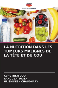 La Nutrition Dans Les Tumeurs Malignes de la Tête Et Du Cou