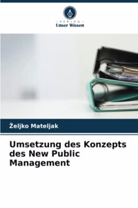 Umsetzung des Konzepts des New Public Management