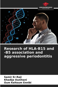 Research of HLA-B15 and -B5 association and aggressive periodontitis