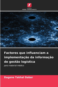 Factores que influenciam a implementação da informação de gestão logística