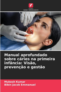 Manual aprofundado sobre cáries na primeira infância