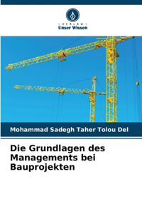 Die Grundlagen des Managements bei Bauprojekten