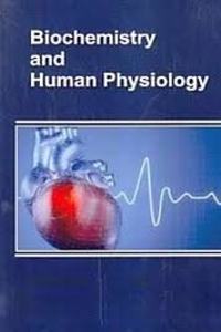 Biochemistry and Human Physiolo