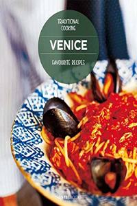 Venice Favourite Recipes: Traditional Cooking