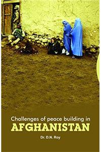 Challenges of peace building in Afghanistan