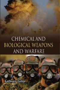 Chemical and Biological Weapons and Werfare