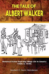 Tale of Albert Walker