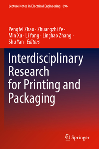 Interdisciplinary Research for Printing and Packaging