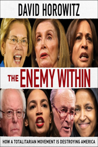 Enemy Within: How a Totalitarian Movement Is Destroying America