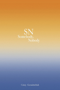 SN Somebody, Nobody