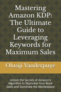Mastering Amazon KDP