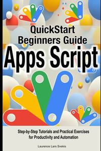 Google Apps Script Quick Beginners Guide