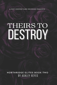 Theirs To Destroy