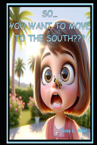 So... You Want To Move Down South