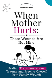 When Mother Hurts