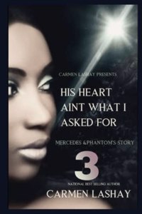 His Heart Aint What I Asked for 3