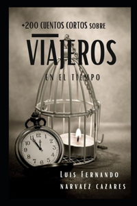 +200 Cuentos Cortos Sobre Viajeros en el Tiempo