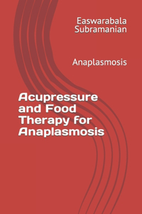 Acupressure Treatment and Food Therapy for Anaplasmosis