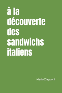 à la découverte des sandwichs italiens