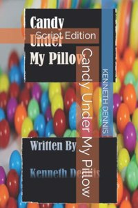 Candy Under My Pillow