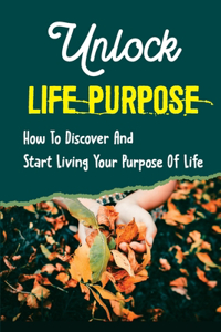Unlock Life Purpose