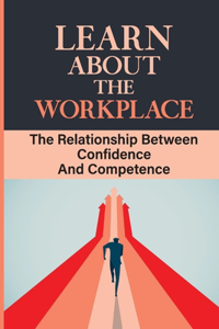 Learn About The Workplace