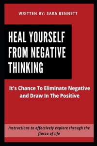 Heal Yourself From Negative Thinking