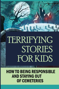 Terrifying Stories For Kids