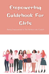 Empowering Guidebook For Girls