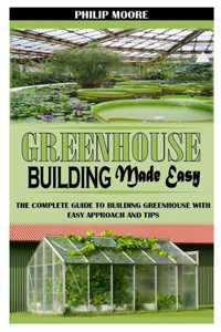 Greenhouse Building Made Easy