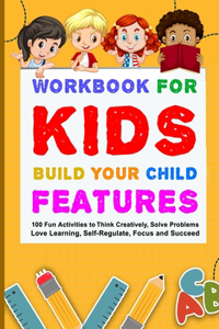 Workbook for Kids Build Your Child Features