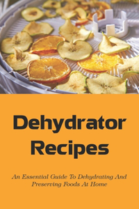 Dehydrator Recipes