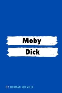 Moby Dick by Herman Melville