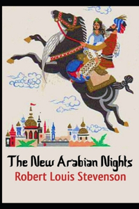 The New Arabian Nights Annotated