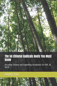 The 50 Chinese Radicals Roots You Must Know 汉字的秘密