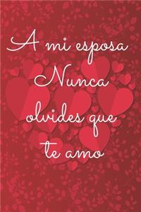 A mi esposa Nunca olvides que te amo Cuaderno