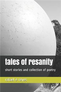 tales of resanity: short stories and collection of poetry