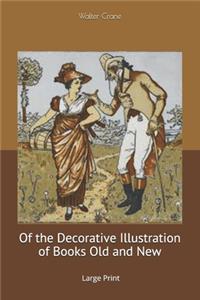 Of the Decorative Illustration of Books Old and New