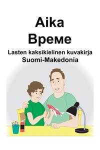 Suomi-Makedonia Aika/Време Lasten kaksikielinen kuvakirja