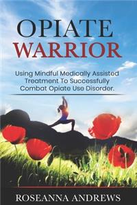 Opiate Warrior