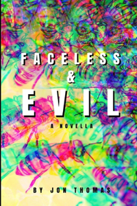 Faceless & Evil