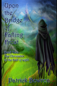 Upon the Bridge of Falling Frost