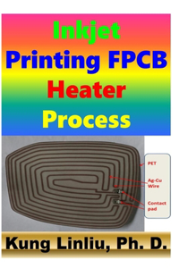 Inkjet Printing FPCB Heater Process