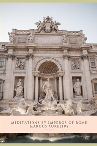 Meditations by Emperor of Rome Marcus Aurelius