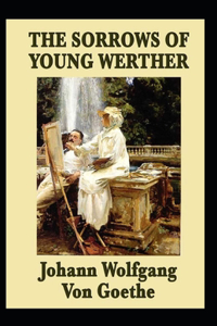 The Sorrows of Young Werther-Original Edition(Annotated)