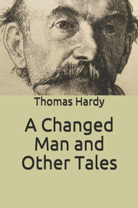 A Changed Man and Other Tales