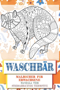 Malbücher für Erwachsene - Stressabbauende Tiermotive - Mandala Tier - Waschbär