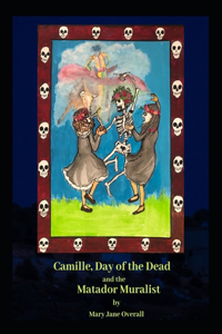 CAMILLE, DAY of the DEAD and the MATADOR MURALIST